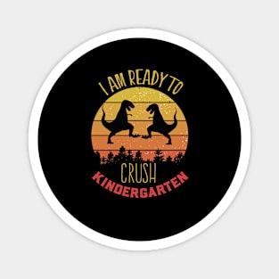 I Am Ready To Crush Kindergaten Grade Cute Welcome back to school Teacher Gift For Students kindergarten high school teen Girls And Boys Magnet